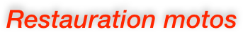 Restauration motos  
